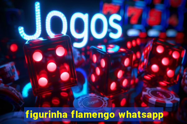 figurinha flamengo whatsapp